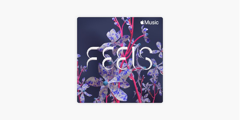 Apple Music 上的歌單「FEELS」